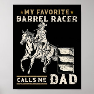 Poster Meu Barrel Racer Favorito Me Chama Pai Eu Cavalo R