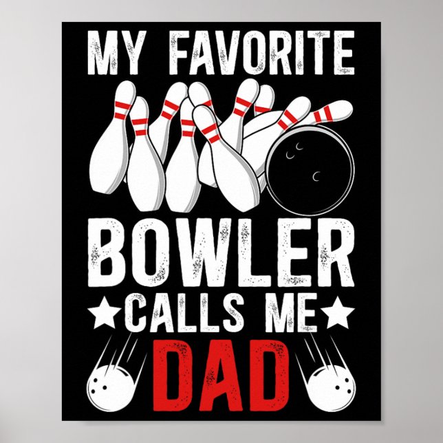 Poster Meu Bowler Favorito Me Chama De Pai De Boliche De  (Frente)