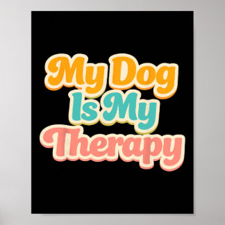 Poster Meu Cachorro é Minha Terapia Humor de Pet Divertid