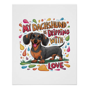 Pôster Meu Dachshund Está Derrubando Com Amor