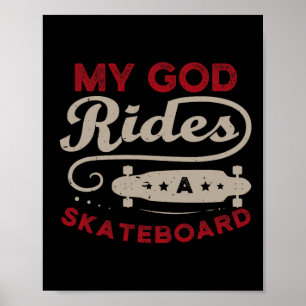Poster Meu Deus Anda De Skate Para Um Skatista Patinar
