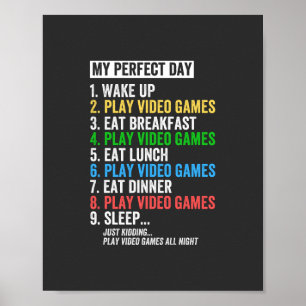 Poster Meu Dia Perfeito Video games Camiseta Engraçado J