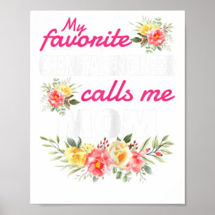 Poster Meu Engenheiro Químico Favorito Me Chama Mãe