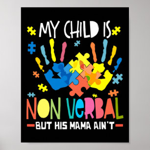 Poster Meu Filho Não é Não-Verbal Mas a Mãe Dele é