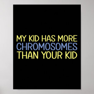 Poster Meu Filho Tem Mais Cromossomos Para Baixo Síndrome