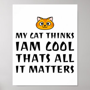 Poster Meu Gato Acha Que Eu Sou Legal