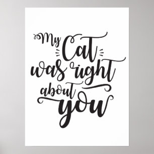 Poster Meu gato estava certo sobre você texto engraçado s