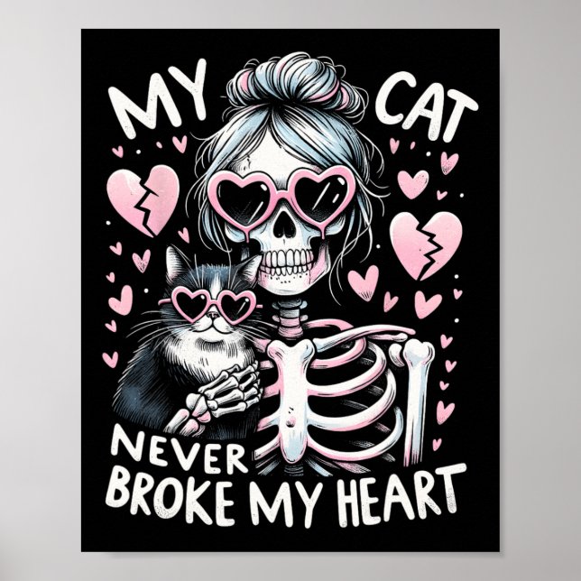 Poster Meu Gato Nunca Quebrou Meu Coração Esqueleto de Ga (Frente)