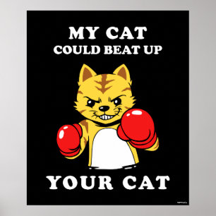 Poster Meu gato podia bater acima seu gato