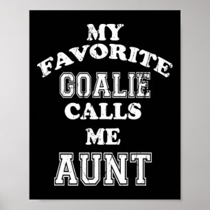 Poster Meu Goalie Favorito Me Chama Tia Soccer Hockey Spo
