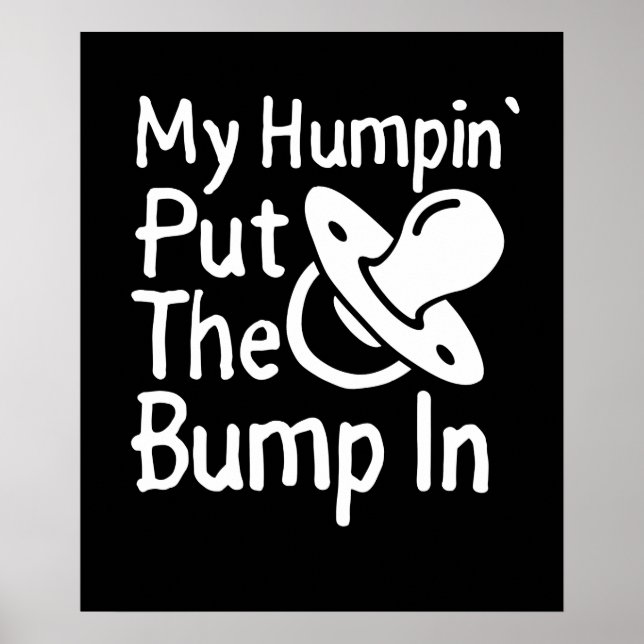 Poster Meu Humpin Colocou O Bump | Novo chá Engraçado (Frente)