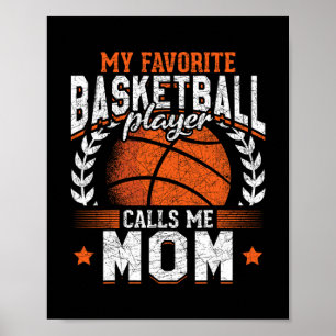 Poster Meu Jogador de Basquete Favorito Me Chama de Mãe d