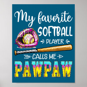 Poster Meu Jogador de Softbol Favorito Me Chama de Pawpaw