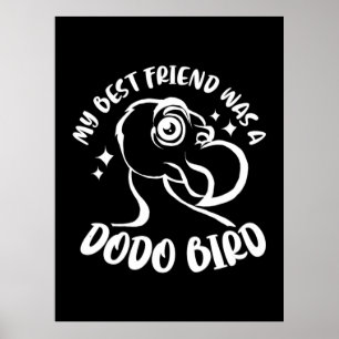 Poster Meu Melhor Amigo Era Um Pássaro De Dodo