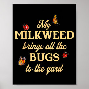 Poster Meu Milkweed Traz Todos Os Percevejos Para A Mante