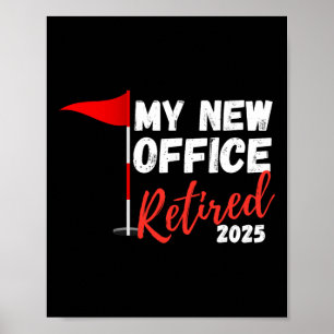 Poster Meu Novo Escritório Aposentado 2025 Aposentadoria
