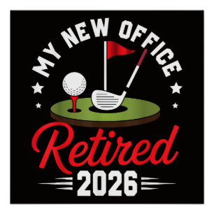 Pôster Meu Novo Escritório Aposentado 2026 Golfe Aposenta