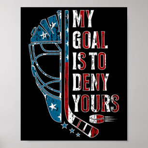 Poster Meu Objetivo É Negar O Seu Camisa De Goleiro De Hó