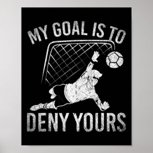 Poster Meu Objetivo É Negar O Seu Jogador De Futebol Engr
