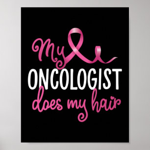 Poster Meu Oncologista Faz Meu Cancer De Cabelo Engraçado