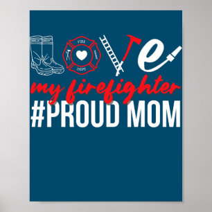 Poster Meu Orgulhoso Bombeiro Mãe Orgulhosa Bombeiro Fogo