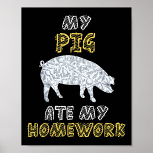 Poster Meu Porco Comeu Meu Porco De Tarefas De Casa Javal