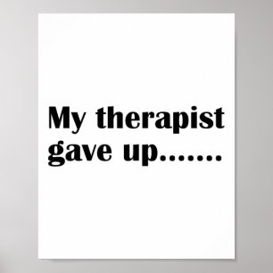 Poster Meu Terapeuta Desistiu Divertido Sarcasmo Saúde Me