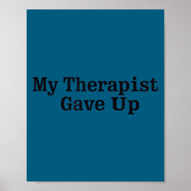 Poster Meu Terapeuta Desistiu Sarcástico Mental (Frente)