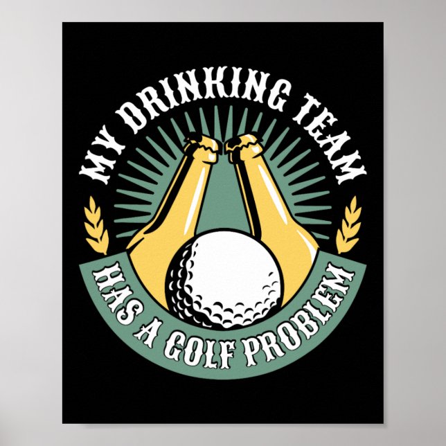 Poster Meu Time de Bebida Tem um Problema de Golfe Golfe  (Frente)