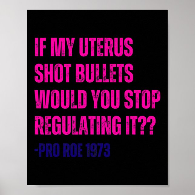 Poster Meu Útero Atirou Balas Pro Choice Feminista (Frente)