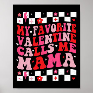 Poster Meu Valentim Favorito Me Chama de Mamãe Feliz Dia