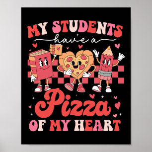 Poster Meus Alunos Têm Uma Pizza Do Meu Coração Professor