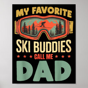 Poster Meus Amigos de Esqui Favoritos Me Chamam de Pai Es