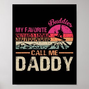 Poster Meus Amigos Favoritos De Snowboard Me Chamam De Pa