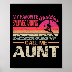 Poster Meus Amigos Favoritos De Snowboard Me Chamam De Ti