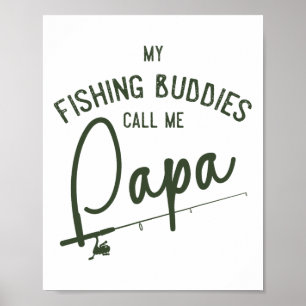 Poster Meus Companheiros de Pesca Me Chamam de Papai Pres