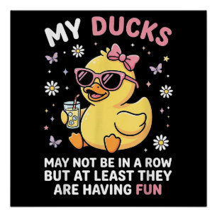 Pôster Meus Patos Podem Não Estar em Fila Humor Divertido