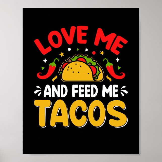Poster Mexicano me ame e me alimente com tacos (Frente)