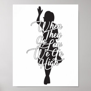Poster Michelle Obama Cita: Quando Eles Diminuem, Nós Sub