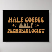 Microbiólogo Metade do Café Engraçado Microbiólogo