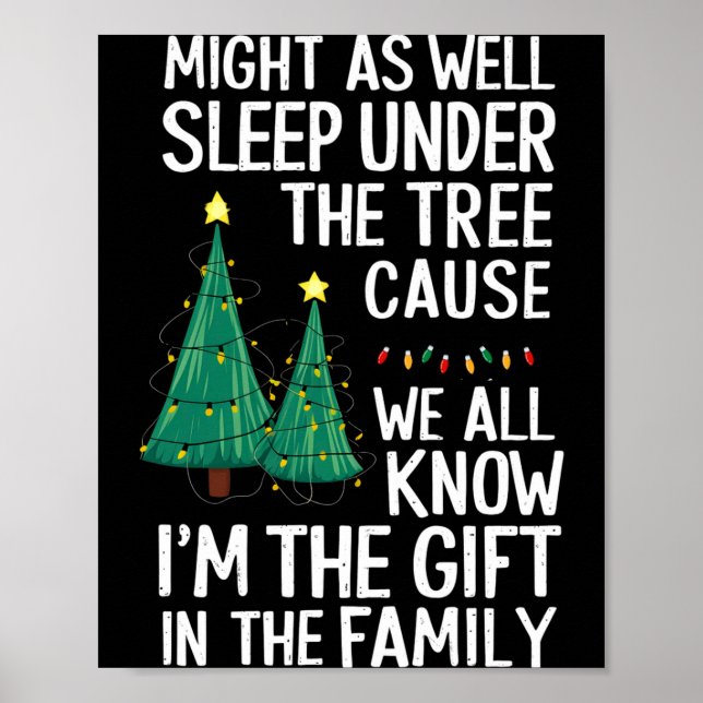 Poster Might As Well Sleep Under The Tree Christmas Gift  (Frente)