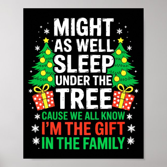 Poster Might As Well Sleep Under The Tree Shirt Christmas (Frente)