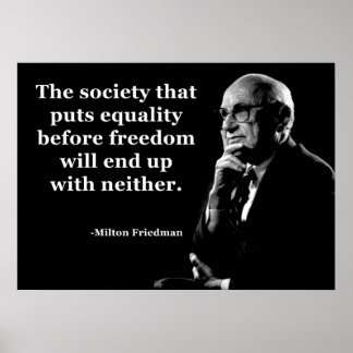 Poster Milton Friedman Igualdade - Cotação Liberdade