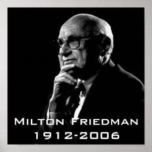 Pôster Milton.Friedman, Milton Friedman 1912-2006