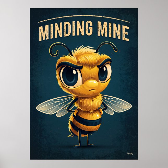 Poster Minding Mine Bee – Funny Cartoon Character Art (Frente)