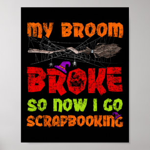 Poster Minha Broom Quebrou Então Agora Eu Vou Parar O Hal