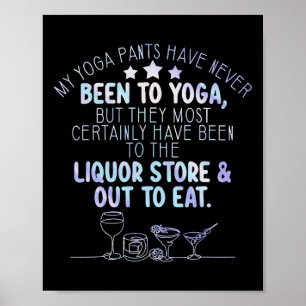 Poster Minha Calça de Yoga Nunca Foi para Yoga Mas com Ce