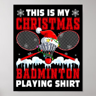 Poster Minha Camisa de Natal para Jogar Badminton Combina