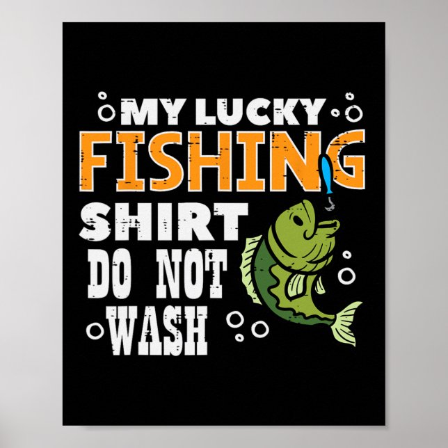 Poster Minha Camisa De Pesca Sortuda Não Lava Engraçados (Frente)