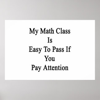 Pôster Minha Classe De Matemática É Fácil De Passar Se Vo